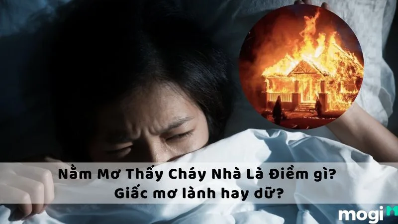 Mơ thấy cháy nhà hên hay xui còn phụ thuộc vào màu lửa, khói, cảm xúc và kết quả trong mơ